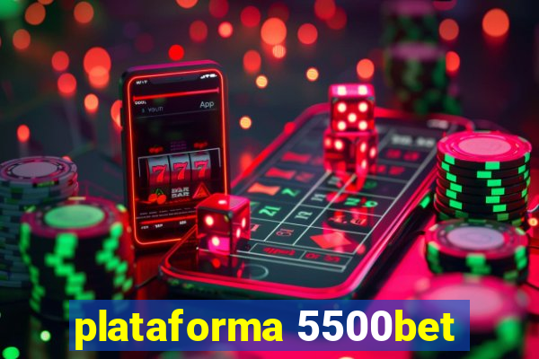 plataforma 5500bet